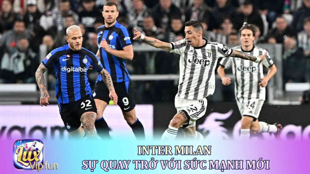 Inter Milan - Sự Quay Trở với Sức Mạnh Mới