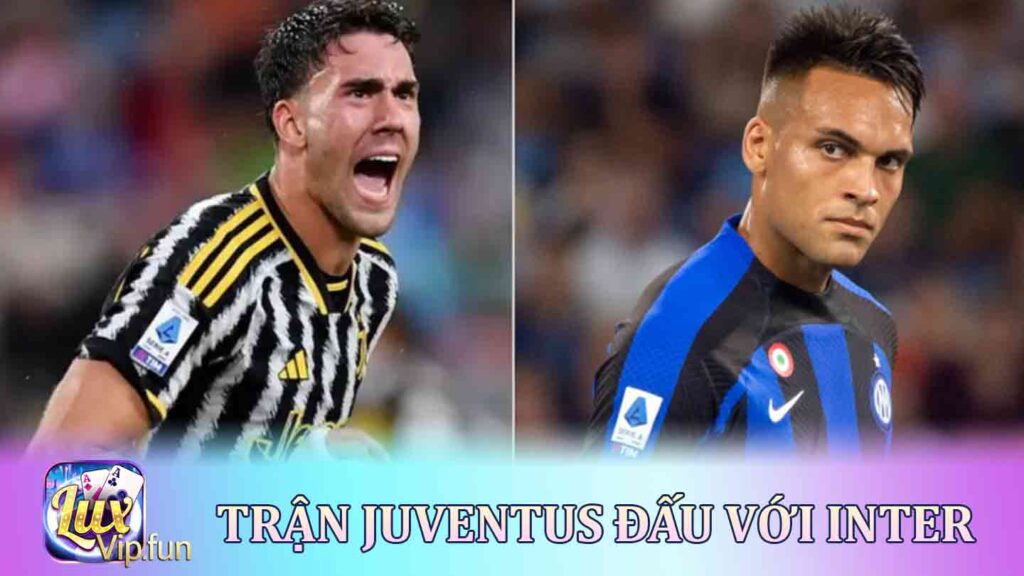 trận Juventus đấu với Inter