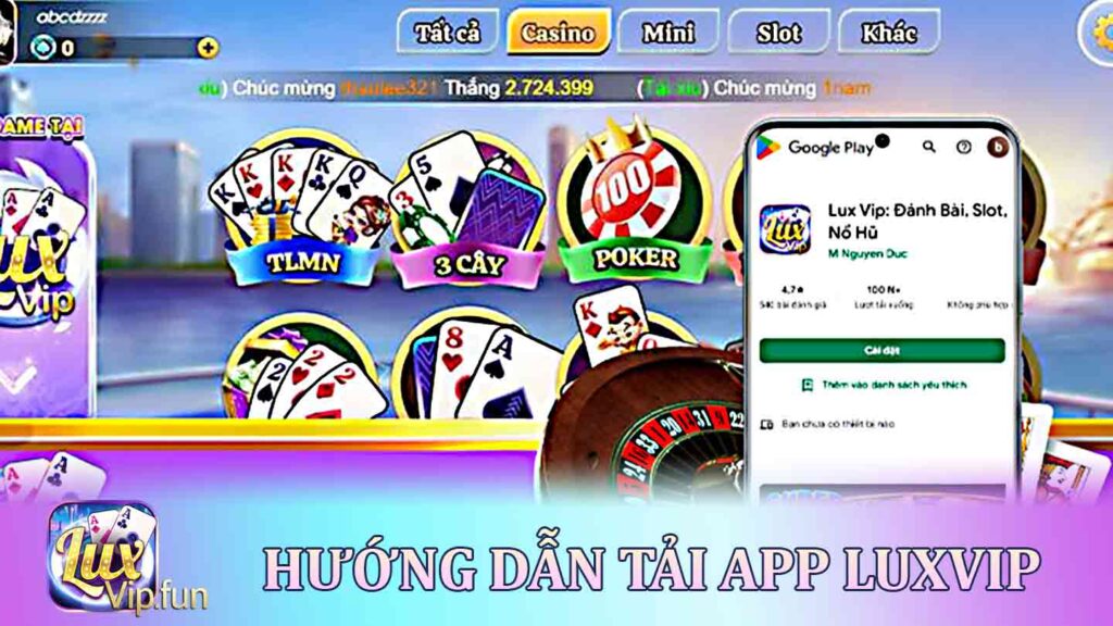 Hướng Dẫn tải app Luxvip từ A đến Z