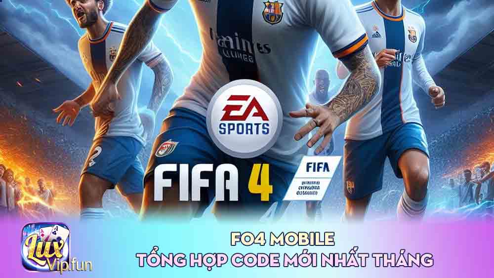 FO4 Mobile Tổng hợp code mới nhất tháng