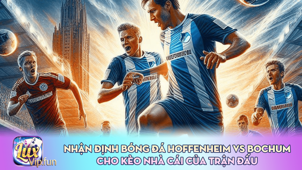 Nhận Định Bóng Dá Hoffenheim Vs Bochum Cho Kèo Nhà Cái Của Trận Đấu